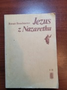 Jezus z Nazarethu. Tom I-II. Roman Brandstaetter