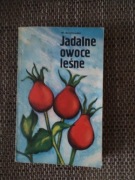 Jadalne owoce leśne  Wiesław Grochowski