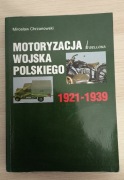Motoryzacja Wojska Polskiego 1921-39 M. Chrzanowski 
