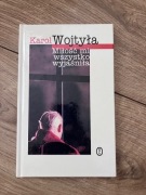 Karol Wojtyła Miłość mi wszystko wyjaśniła 1999