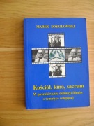 Marek Sokołowski, Kościół, kino, sacrum.