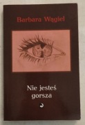 Nie jesteś gorsza Barbara Wągiel