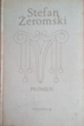 STEFAN ŻEROMSKI - PROMIEŃ