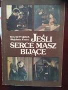 Jeśli serce masz bijące  Konrad Frejdlich
