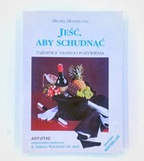 Michel Montignac "Jeść, aby schudnąć"