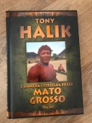 „Z kamerą i strzelbą przez Mato Grosso” Tony Halik
