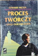 Proces twórczy i jego ograniczenia Edward Nęcka