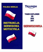 TRIUMPH TIGER EXPLORER 1200 XR XRX XRT 2017r SERWISOWKA NAPRAW j.POLSKI