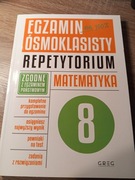 REPETYTORIUM Z MATEMATYKI DLA KLAS 8 GREG