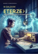W dalekim eterze - Marek Szwedowski