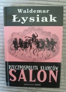 Waldemar Łysiak, Rzeczpospolita kłamców. Salon.