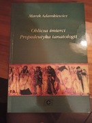 OBLICZA ŚMIERCI PROPEDEUTYKA  Adamkiewicz