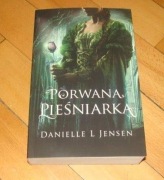 Porwana pieśniarka Danielle L. Jensen