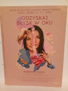 Odzyskaj błysk w oku. Naucz się słuchać swojego wewnętrznego głosu