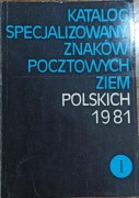 Katalog specjalizowany znaków pocztowych ziem polskich 1981 .Tom 1 i 2.