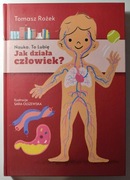 Jak działa człowiek? - Tomasz Rożek 