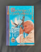 "Opowiem ci o Janie Pawle II" książka religijna dla dzieci
