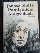 Pamiętajcie o ogrodach - Jonasz Kofta