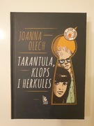 Tarantula, Klops i Herkules.