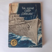 Tak zaginął ORP "ORKAN" Zbigniew Damski Żółty tygrys 10/83