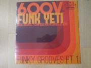 DJ 600V aka Funk Yeti – Funky Grooves Pt 1