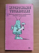 Wychowanie Techniczne - Wybrane zagadnienia współczesne techniki