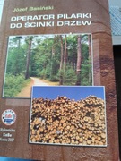 Operator pilarki do ścinki drzew