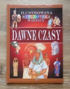 Dawne czasy Ilustrowana Biblioteka Wiedzy