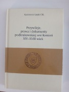Książka przywileje prawa i dokumenty Podkrakowskiej wsi Kamień XIV-XVIII 