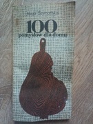 100 pomysłów dla domu Szymańska 