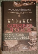 Książka "Wydawcy gorszego Boga" Wojciecha Śliwerskiego