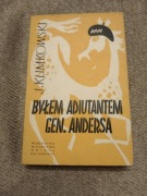Byłem adiutantem generała Andersa 