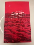 AUTOHOLIZM Jak odstawić samochód w polskim mieście Marta Żakowska