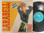 LARABELL - STOP ( WHEN YOU DO WHAT YOU DO ) - MAXI 12" - WINYL ITALO DISCO 