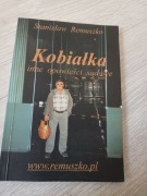 Kobiałka i inne opowieści sądowe. S. Remuszko-  Autograf