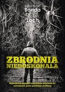 Zbrodnia niedoskonała. K. Bonda, B. Lach