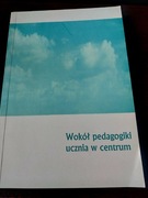 Wokół pedagogiki ucznia w centrum Krajna Centrum Edukacji Nauczycielskiej
