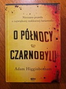 Adam Higginbotham O północy w Czarnobylu