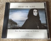 Dead or Alive Mad, Bad, And Dangerous To Know  - CD