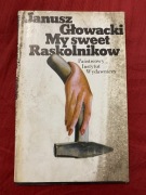 Janusz Głowacki - My sweet Raskolnikow