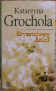 Kryształowy Anioł Katarzyna Grochola 