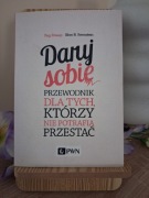 Daruj sobie Przewodnik dla tych którzy nie potrafią przestać Peg Streep
