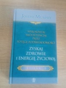 Zyskaj zdrowie i energię życiową 