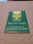 William James z wybranych problemów filozofii