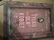 Tylko dla kobiet Adolf Nowaczyński 