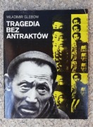 książka "Tragedia bez antraktów" Władimir Glebow