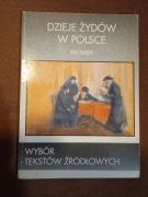 Dzieje Żydów w Polsce XIX wiek Wybór Tekstów Żródłowych