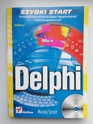 Delphi. Szybki start. Szmit NOWA