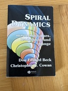 Spiral Dynamics: Mastering Values, Leadership and Change DON BECK