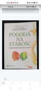 NOWA POGODA NA STAROŚĆ podręcznik skutecznego wspierania seniorów PROMOCJA 
